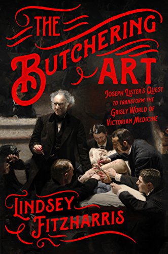Dec 12th: The Butchering Art by Lindsay&nbsp;Fitzharris
